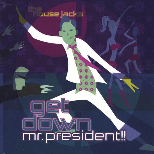 Get Down Mr. President!!