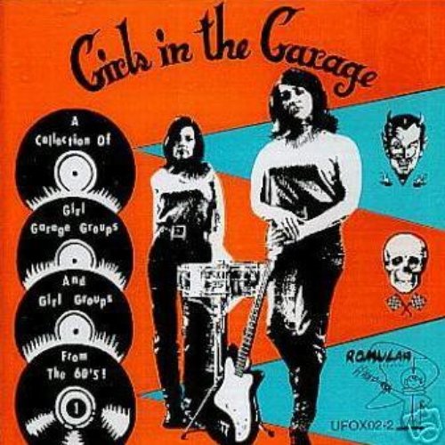 Girls In The Garage Volume 1