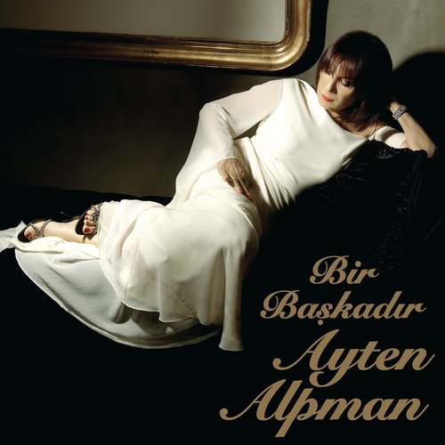 Bir Başkadır Ayten Alpman