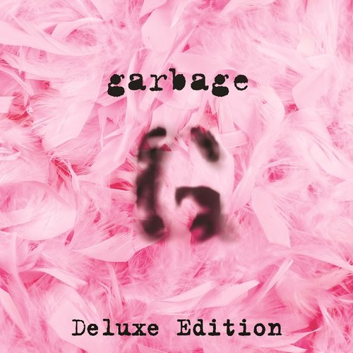 Garbage 20th Anniversary Deluxe Edition (Remastered)