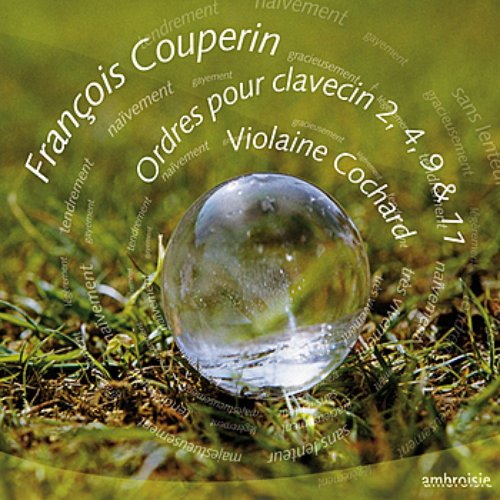 François Couperin: Ordres de clavecin 2, 4, 9 & 11