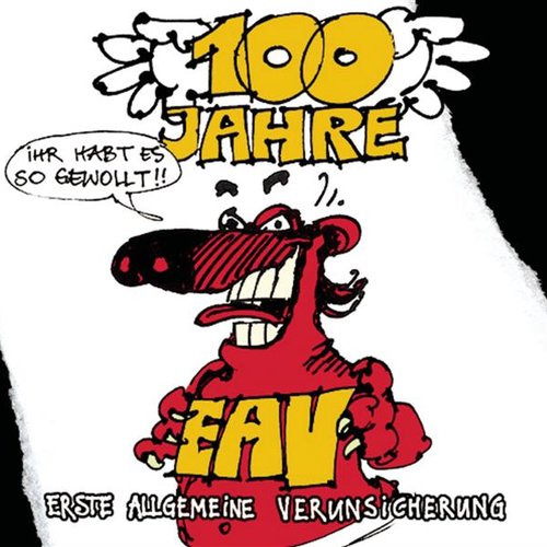 100 Jahre EAV ...Ihr habt es so gewollt!!