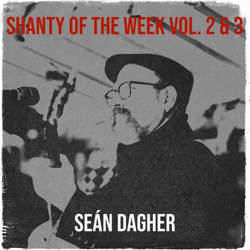 Shanty of the Week, Vol. 2 & 3