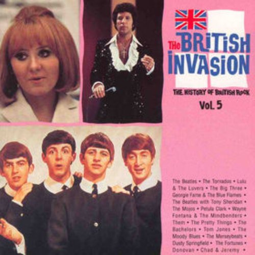 The British Invasion: The History of British Rock, Volume 5