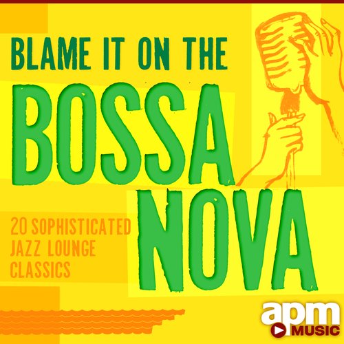 Blame It On The Bossa Nova – 20 Sophisticated Jazz Lounge Classics