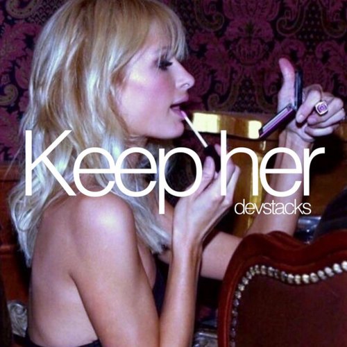 Keep Her