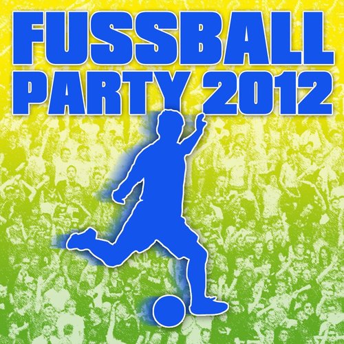Fussball Party 2012