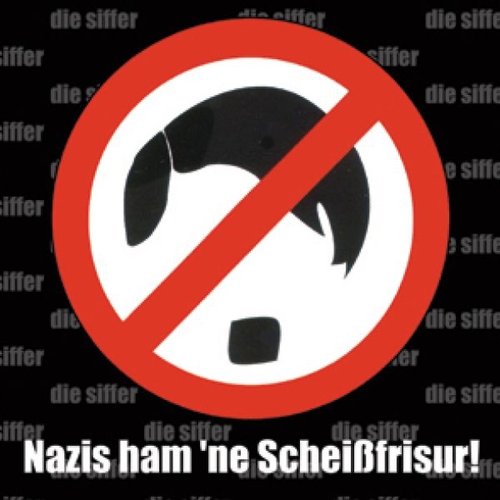 Nazis ham ne Scheissfrisur