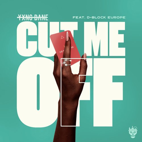 Cut Me Off (feat. D-Block Europe) - Single