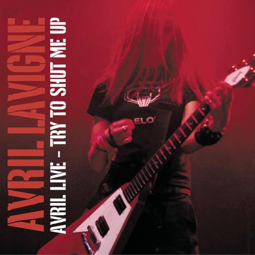 Avril Live: Try to Shut Me Up - EP