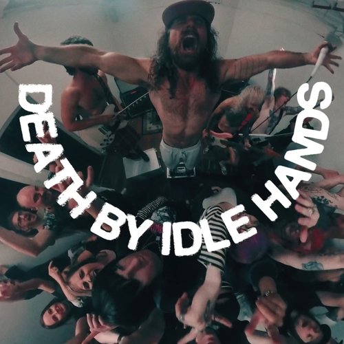 Death By Idle Hands