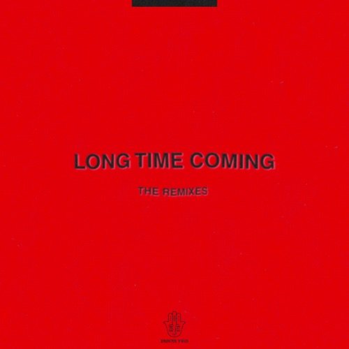 Long Time Coming (The Remixes)