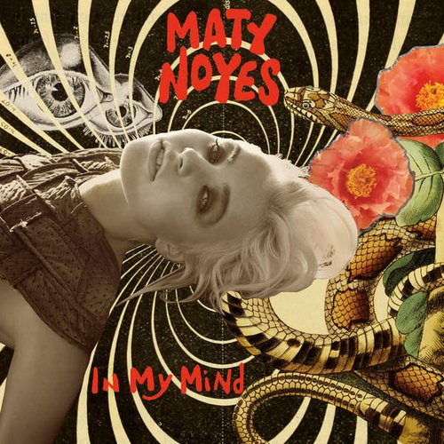 In My Mind — Maty Noyes | Last.Fm