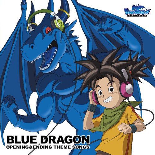 BLUE DRAGON OPENING&ENDING THEME SONGS