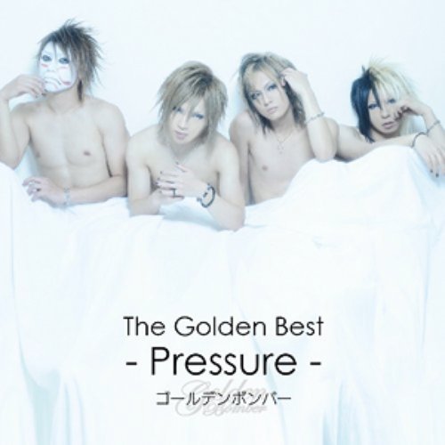 The Golden Best -Pressure-