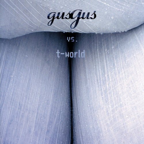 gusgus vs t-world