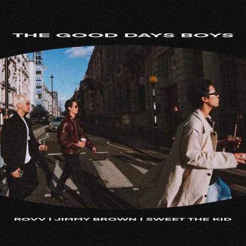 The Good Days Boys Playlist 2
