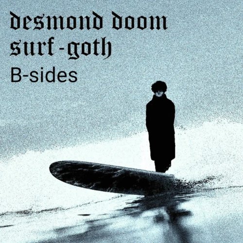 Surf-Goth B-Sides
