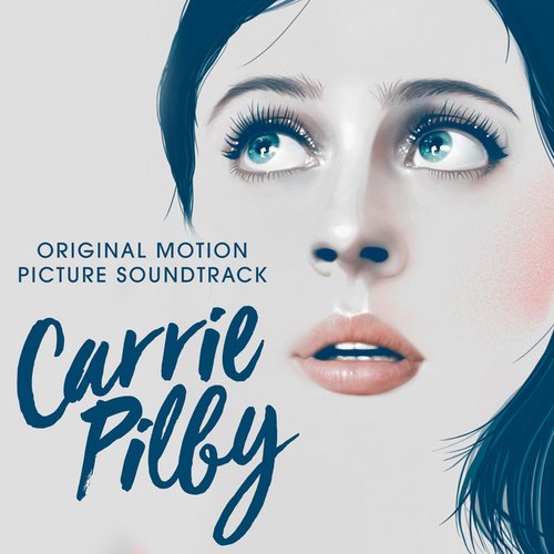 Carrie Pilby (Original Motion Picture Soundtrack)