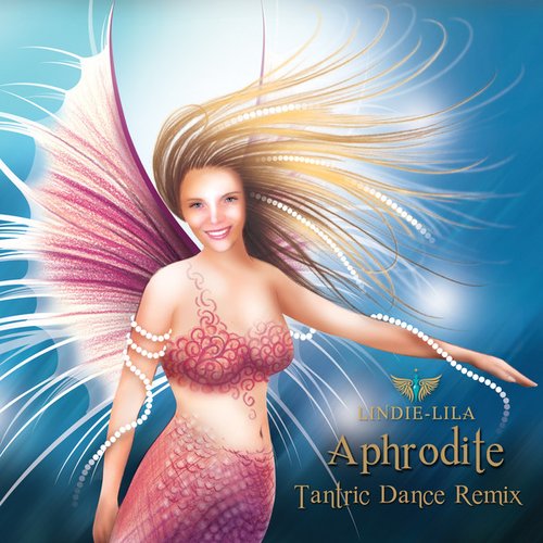 Aphrodite Tantric Dance Remix - Single