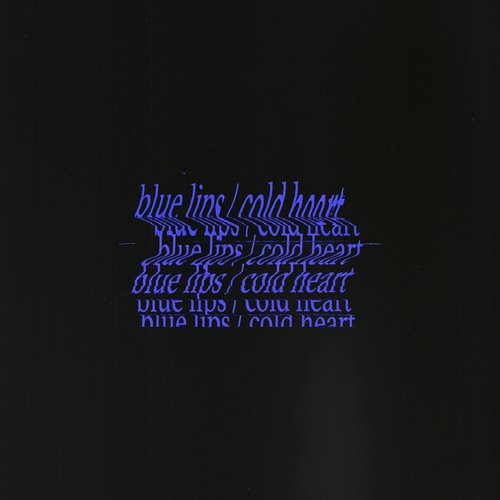 Blue Lips / Cold Heart