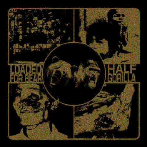 Split with Loaded For Bear, Half Gorilla