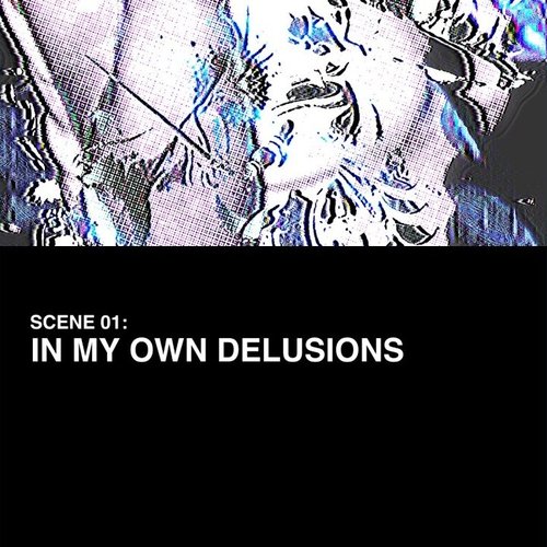 IN MY OWN DELUSIONS - SINGLE