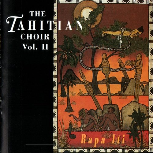 Tahitian Choir Vol. II: Rapa Iti