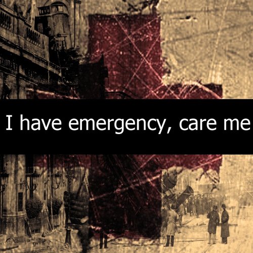 I have emergency, care me [single]