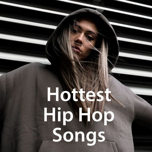 Hottest Hip Hop Songs