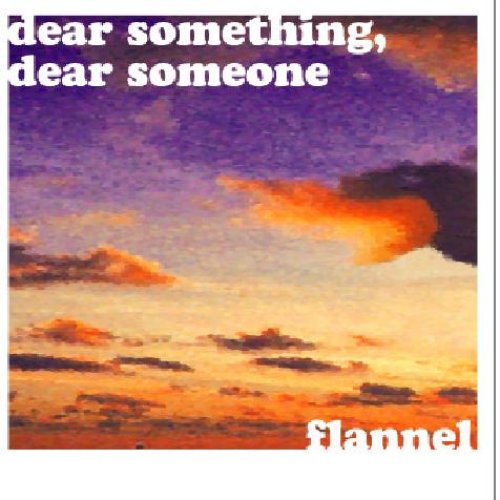 Dear Something, Dear Someone