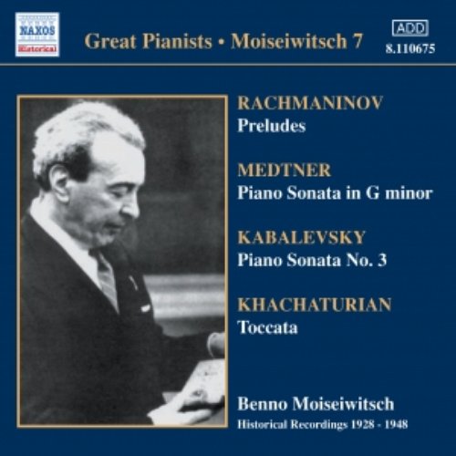 RACHMANINOV: Preludes / MEDTNER: Sonata (Moiseiwitsch) (1928-1948)