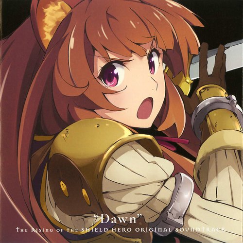 The Rising of the Shield Hero Original Soundtrack “Dawn”
