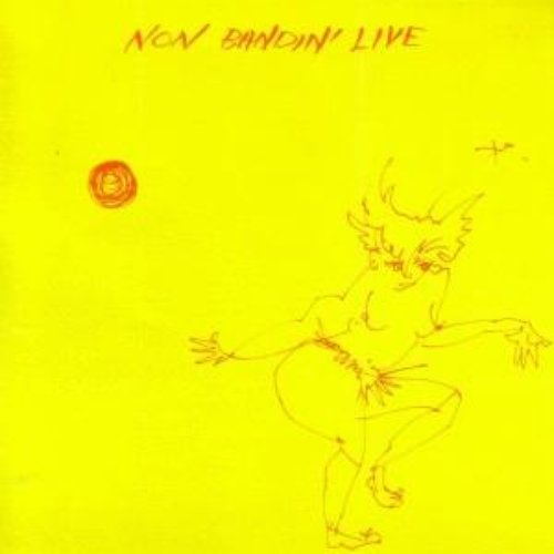 Non Bandin' Live + 1982 Live