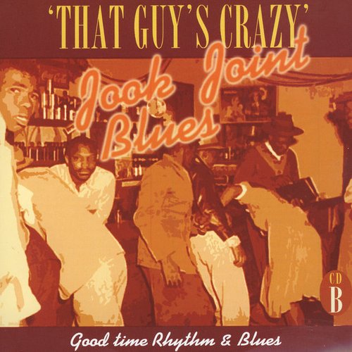 Jook Joint Blues: Good Time Rhythm & Blues, CD C