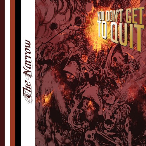You don't get to quit