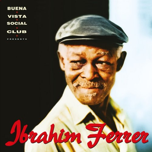 Ibrahim Ferrer (Buena Vista Social Club presents)