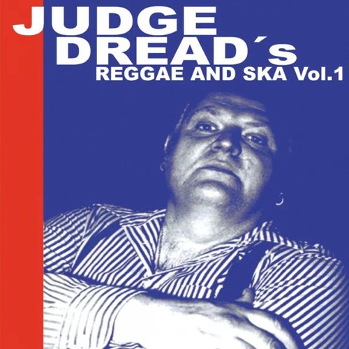Judge Dread's Reggae and Ska, Vol.1