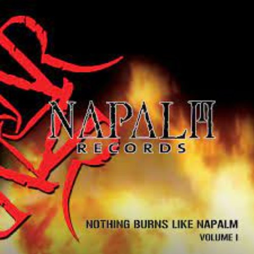 Nothing Burns Like Napalm Vol. 1