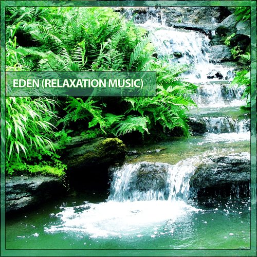 Eden (Relaxation Music)