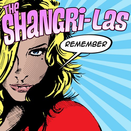 Remember the Shangri-Las