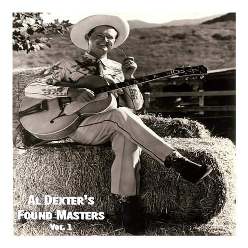 Al Dexter's Found Masters Vol. 1