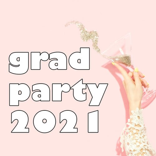 Grad Party 2021