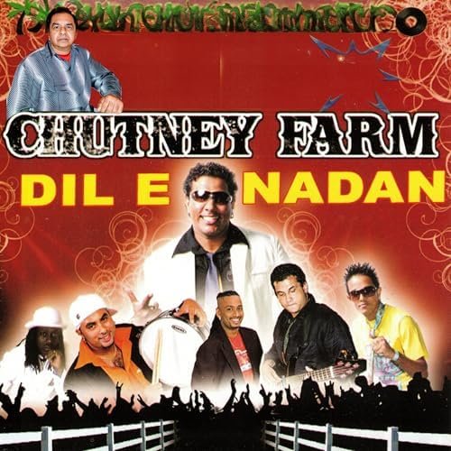 Chutney Farm Dil E Nadan