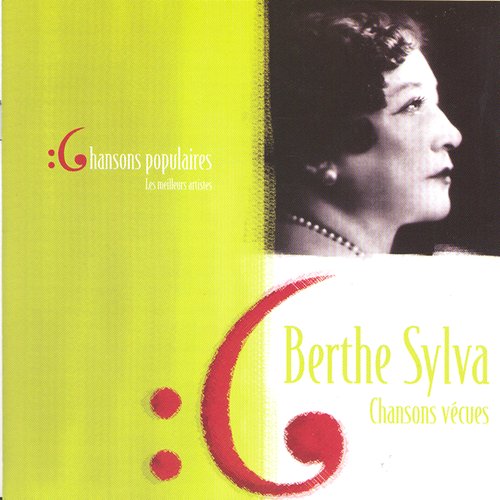 Les meilleurs artistes des chansons populairesde France - Berthe Sylva