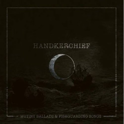 Mutiny Ballads & Fishguarding Songs