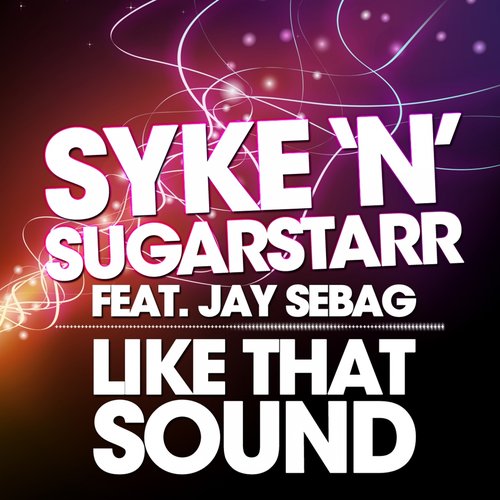 Like That Sound (feat. Jay Sebag)