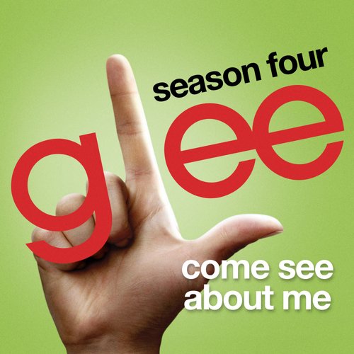 Come See About Me (Glee Cast Version)