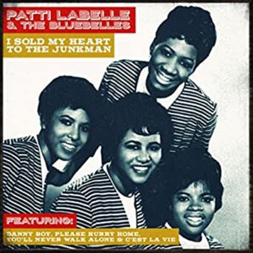 Patti LaBelle & The Bluebelles - I Sold My Heart To The Junkman