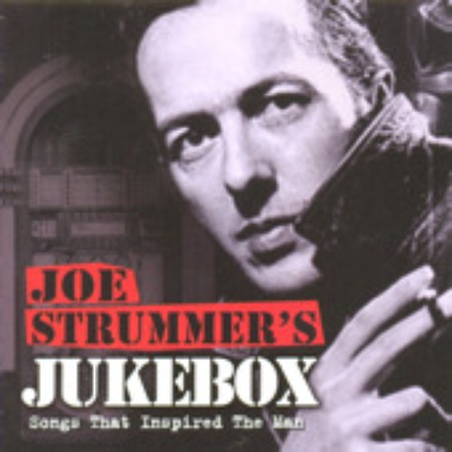 Joe Strummer's Jukebox: Songs That Inspired The Man